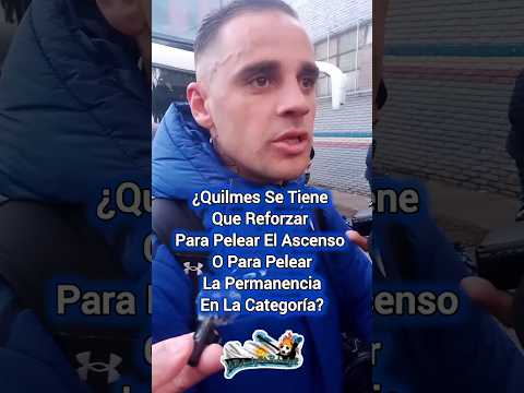 🗣️ "Quilmes Está Para Pelear El Ascenso. No Está Para Otra Cosa"