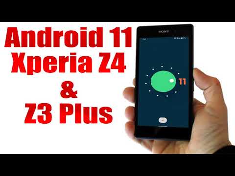Install Android 11 on Sony Xperia Z4 & Z3 Plus (Lineage OS 18.1 ) - How to Guide!