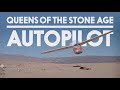 Queens of the Stone Age • Autopilot