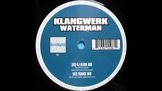 Klangwerk - Waterman (Trance Mix) (2000)