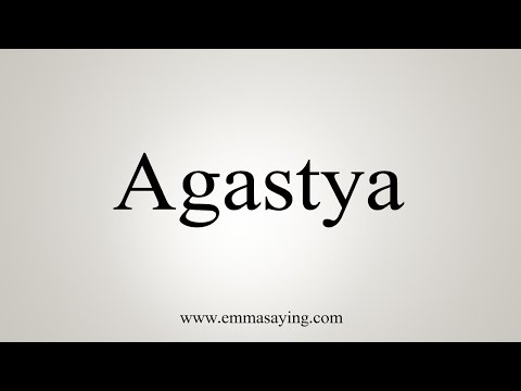 How To Say Agastya