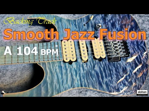Smooth Jazz Fusion ／Backing Track (A 104 BPM)