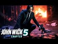 JOHN WICK Chapter 5 Is About To Change Everything