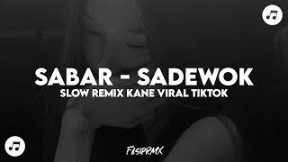 Download lagu DJ SABAR - SADEWOK || REMIX SLOW SOUND JAWA VIRAL RIKTOK TERBARU🎧🎶 mp3 Download lagu DJ SABAR - SADEWOK || REMIX SLOW SOUND JAWA VIRAL RIKTOK TERBARU🎧🎶 mp3