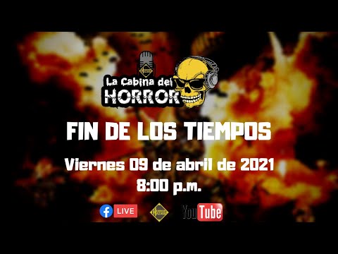 Fin de los Tiempos - Programa #112​​​​​​​​ - La Cabina del Horror - Horror Hazard