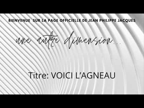 VOICI L'AGNEAU - Jean Philippe Jacques