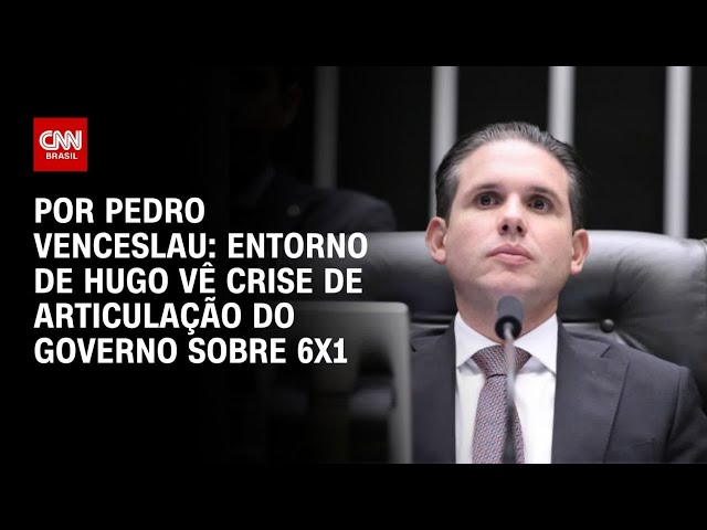 6x1: Entorno de Hugo Motta vê crise de articulação do governo | CNN 360°