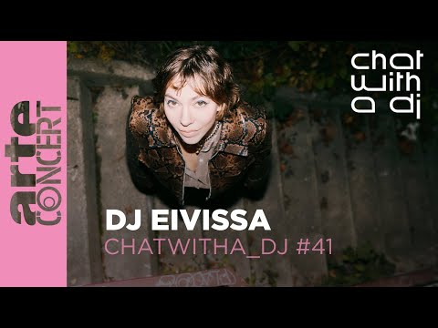 DJ Eivissa at Chat with a DJ - ARTE Concert
