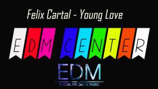 Felix Cartal - Young Love