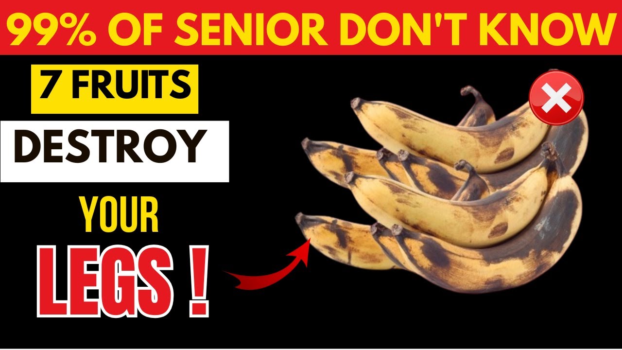 People Over 60, Beware of These 7 Fruits – They’re Killing Your Leg Strength | Senior Wellness 24h