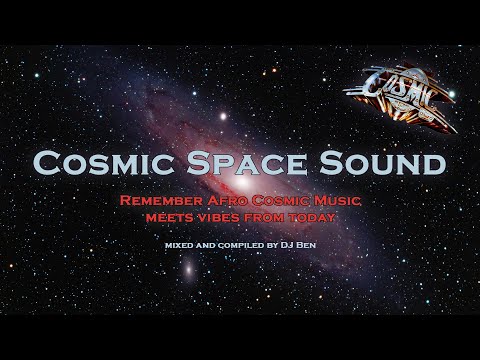 DJ Ben - Cosmic Space Sound - Remember Afro Cosmic meets vibes from today - Livestream Mix