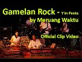 Meruang Waktu Y In Penta Gamelan Rock Indonesia YGF Yogyakarta Gamelan Festival 2012