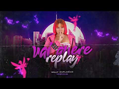 MILLY EXPLOSÃO - VAI QUERER REPLAY - BREGA FUNK 2021