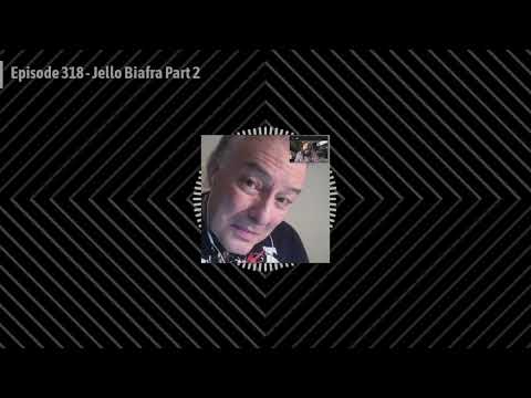 TURNED OUT A PUNK: Episode 318 - Jello Biafra Part 2