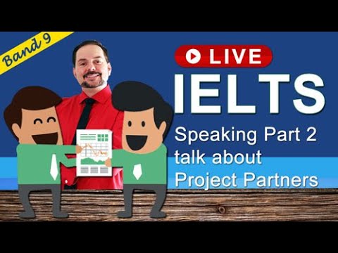 IELTS Live Class - Speaking Part 2 about a Project Partner