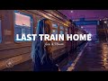 SRTW & Mauve - Last Train Home (Lyrics) ft. Sønlille