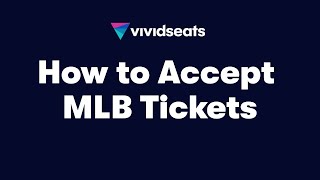 Vivid Seats | How to Accept MLB Tickets