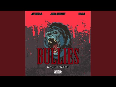 Bullies (feat. Jay Royale & P.U.R.E.)