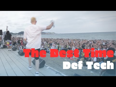 Def Tech - The Best Time 【Official Music Video】