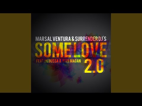 Some Love (feat. Medussa, Juan Magan) (Juan Magan Remix Extended)