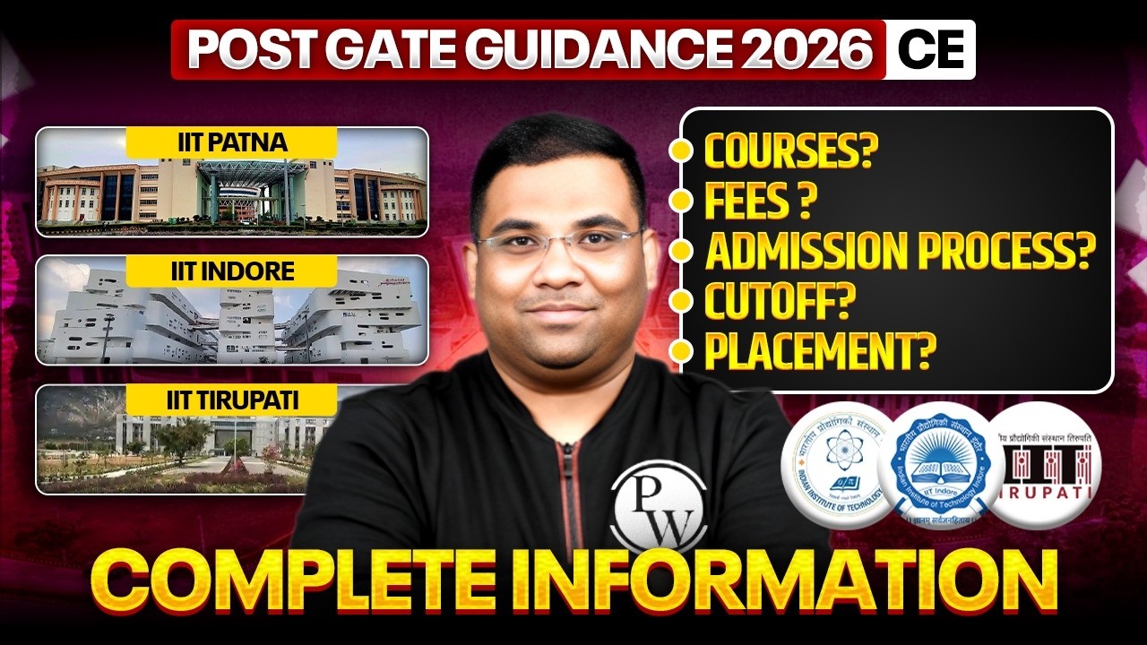 IIT Patna, IIT Indore, IIT Tirupati MTech Admission 2026 | CE | Courses, Cutoff, Fees & Placements