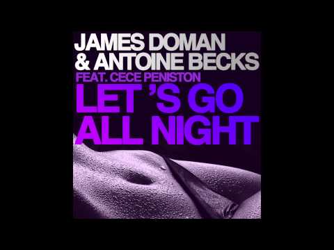 James Doman & Antoine Becks Feat CeCe Peniston - Let's go all Night (Electronic Youth Dub Mix)