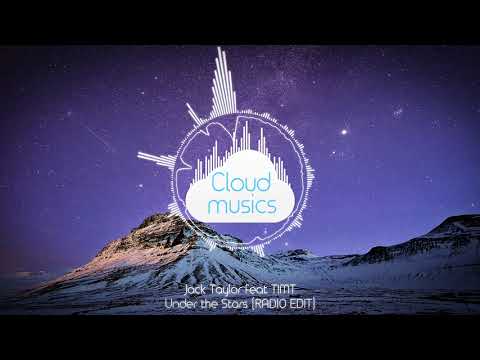 Jack Taylor - Under the Stars feat TIMT (RADIO EDIT)