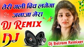 Download lagu Teri Gali vich lagega janaja Song || Dj Dholki mix || Dj song || Hindi song || Hard Bass mix song mp3 Download lagu Teri Gali vich lagega janaja Song || Dj Dholki mix || Dj song || Hindi song || Hard Bass mix song mp3