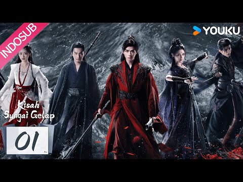 [Indo Sub] Blood River (Kisah Sungai Gelap) EP01 | Gong Jun | YOUKU