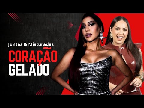 Juntas e Misturadas - Coração Gelado (Ao Vivo)