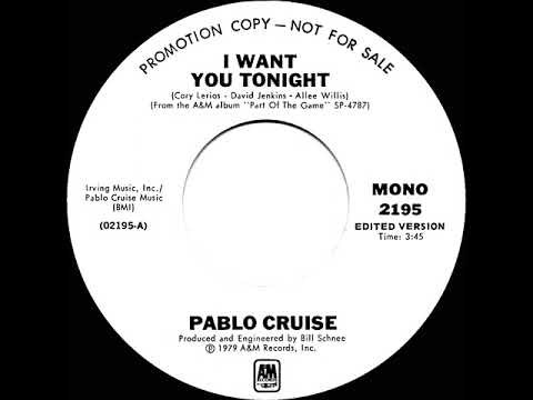 1979 Pablo Cruise - I Want You Tonight (mono radio promo 45--short version)