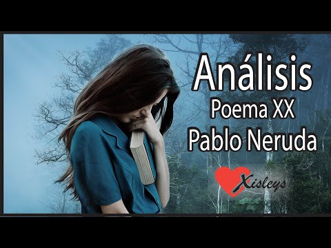 Análisis Poema XX - Pablo Neruda #poemas #pabloneruda #poemasromanticos #analisis