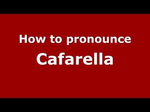 How to pronounce Cafarella (Italian/Italy) - PronounceNames.com