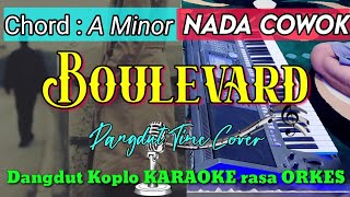 Download lagu BOULEVARD - Dan Byrd | Dangdut Koplo KARAOKE rasa ORKES || NADA COWOK mp3
