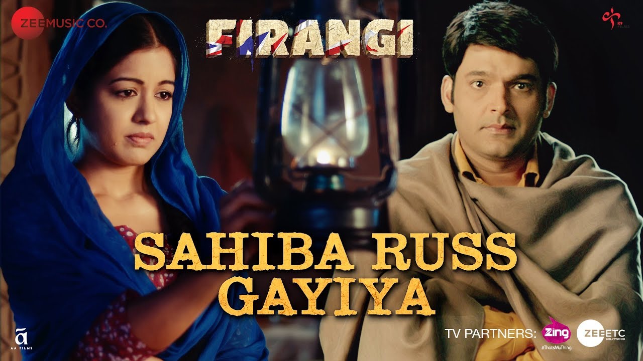 Sahiba Russ Gayiya Lyrics  | Firangi | Kapil Sharma, Ishita Dutta | Rahat Nusrat Fateh Ali Khan | Jatinder Shah