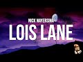 Nick Nayersina - Lois Lane (Lyrics)