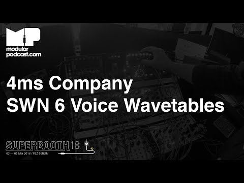 SWN 6 Voice Wavetables & Generative Music with 4ms at Superbooth 2018
