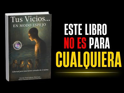 Tus Vicios… EN MODO ESPEJO | Audiolibro Completo que Te Hará Verte Como Nunca Antes