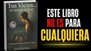 Tus vicios en modo espejo