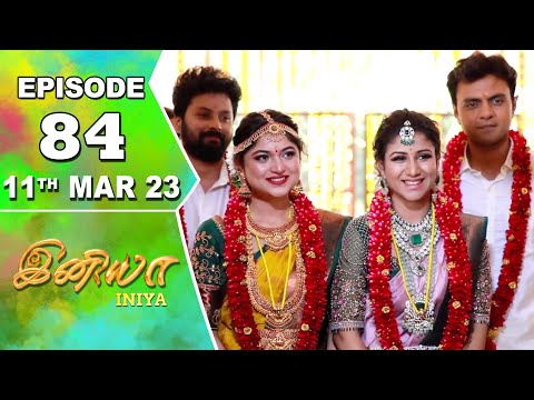 Iniya Serial | Episode 84 | 11th Mar 2023 | Alya Manasa | Rishi | Saregama TV Shows Tamil