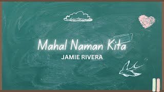 Download lagu Mahal Naman Kita - Jamie Rivera | Kantahan OPM mp3