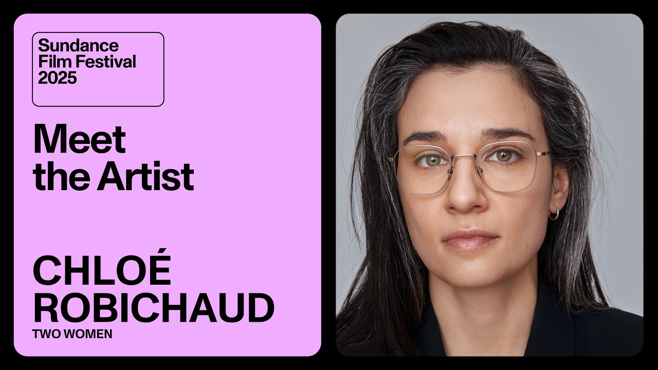 Meet the Artist 2025: Chloé Robichaud on “Two Women”