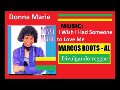 DIVULGANDO: Donna Marie - I Wish I Had Someone to Love Me / MARCOS ROOTS - AL