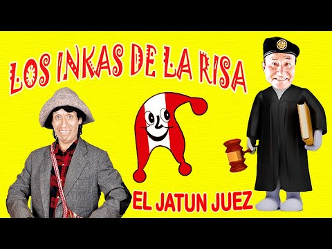 CHOLOS INKAS DE LA RISA. EL JATUN JUEZ.