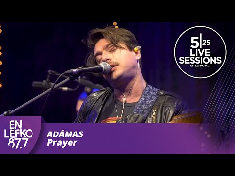 525 Live Sessions: Adámas - Prayer | En Lefko 87.7