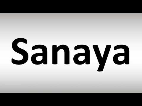 How to Pronounce Sanaya