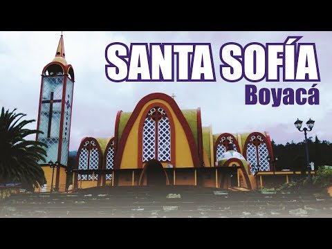 SANTA SOFIA | BOYACÁ | Cities and Towns of Colombia