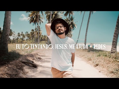 EU TO TENTANDO JESUS ME AJUDA + REDES – IGOR FELIX (CLIPE OFICIAL)