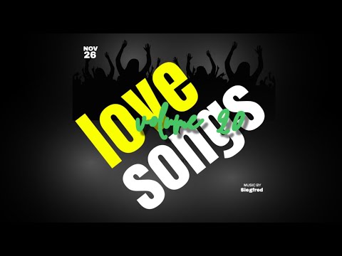 Lovesongs Volume 20  Curated by Siegfred..