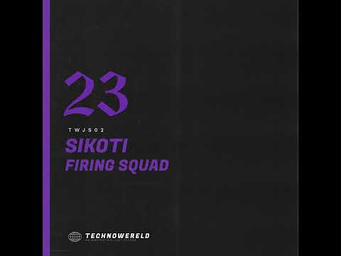 SIKOTI - Firing Squad [TWJS02]